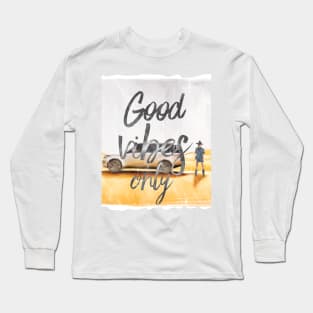 Good Vibes only desert Long Sleeve T-Shirt